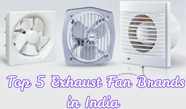 Exhaust Fan Brands in India