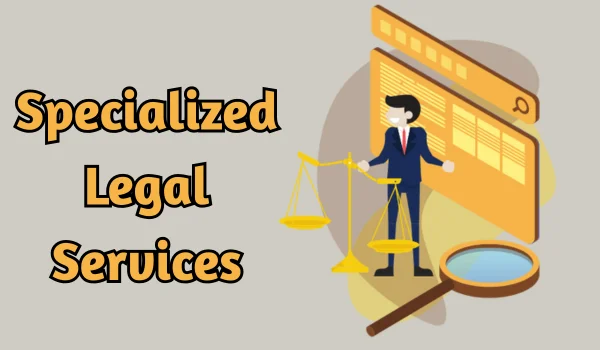 Specialized Legal Services